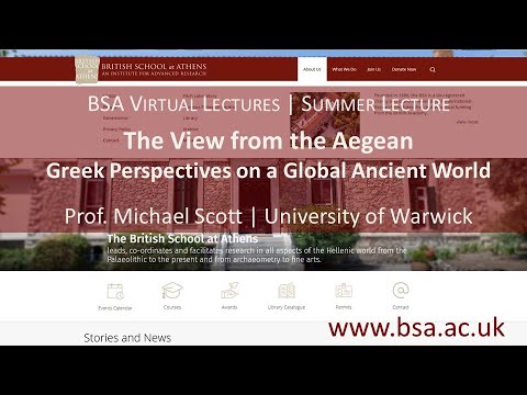 Michael Scott, “The View from the Aegean: Greek perspectives on a global ancient world”