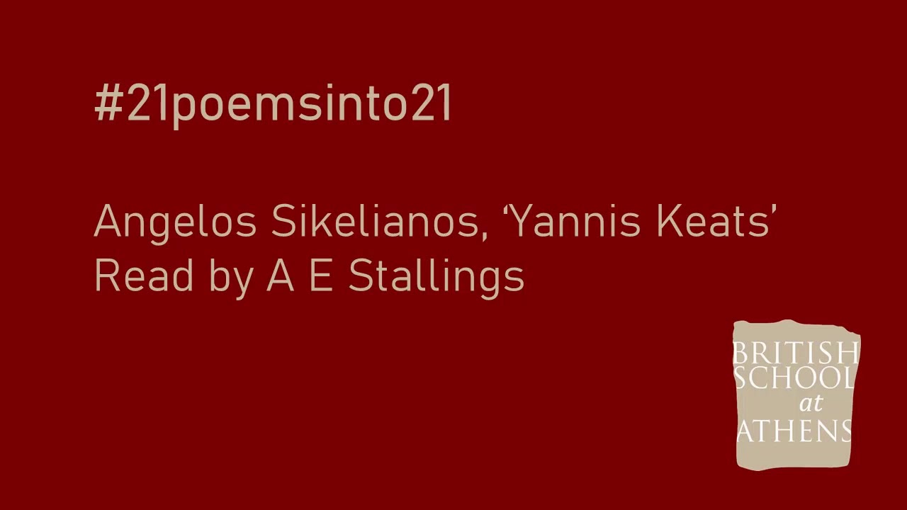 Angelos Sikelianos ‘Yannis Keats’ read by A E Stallings