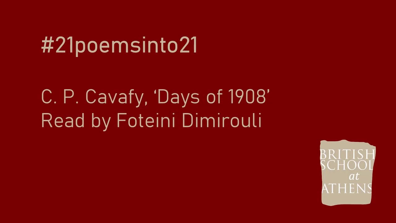 C. P. Cavafy ‘Days of 1908’ read by Foteini Dimirouli
