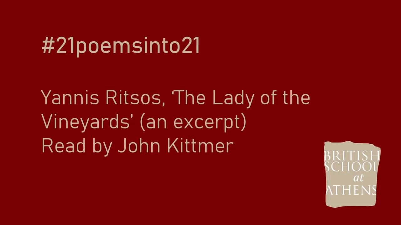 Yannis Ritsos ‘The Lady of the Vineyards’ (an excerpt) read by John Kittmer