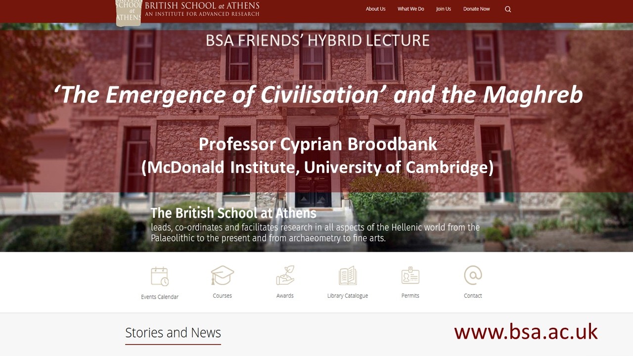 BSA Friends’ lecture - Professor Cyprian Broodbank (University of Cambridge), ‘The Emergence of Civilisation’, and the Maghreb
